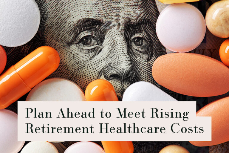 Plan Ahead to Meet Rising Retirement Healthcare Costs