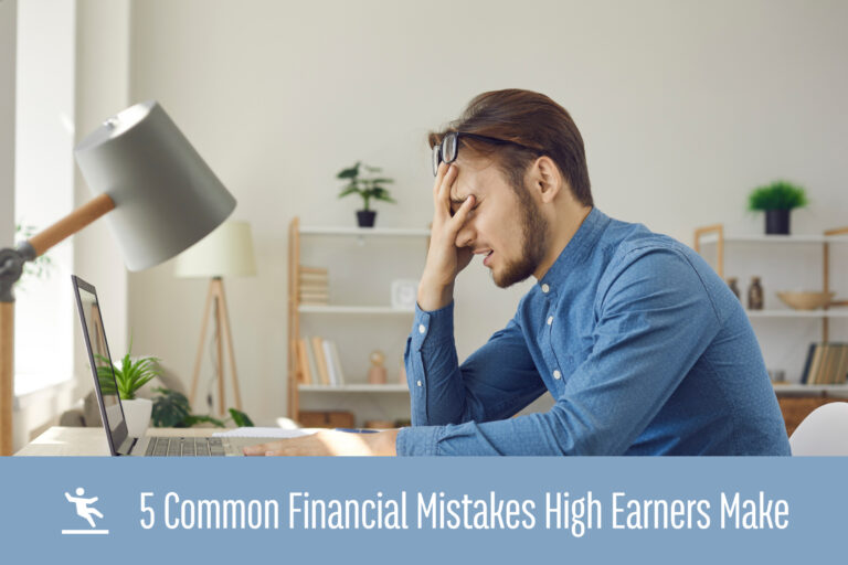 5 Common Mistakes High Earners Make