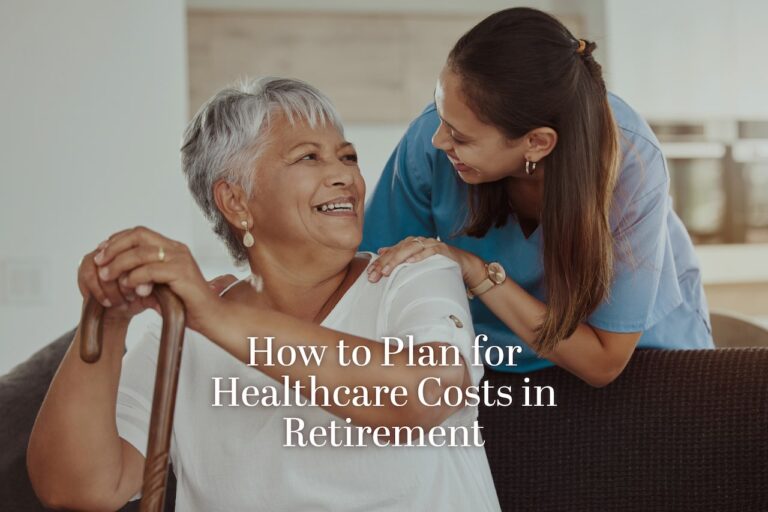 How to plan for healthcare costs in retirement a guide